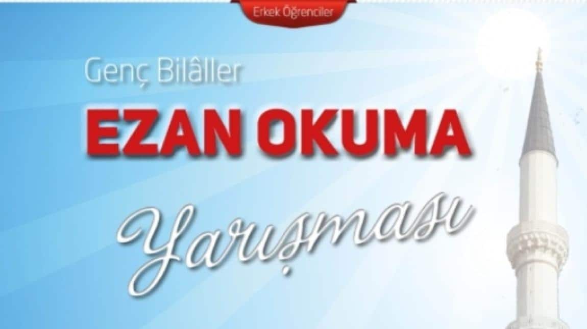 Ezan Yarışmasına Katılım Sağladık.