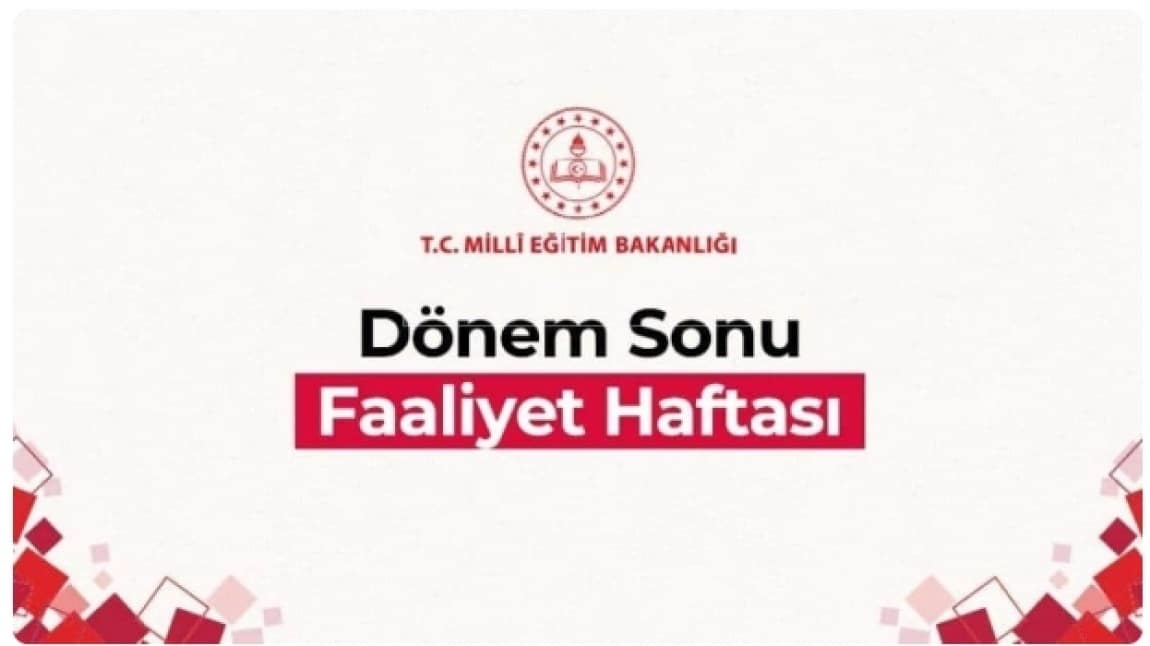 Dönem Sonu Etkinlik Haftası Faaliyetlerimiz.